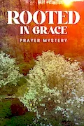 Book Cover: Rooted in Grace: The Mystery of Prayer