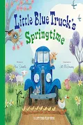 Book Cover: Little Blue Truck's Springtime: An Easter And Springtime Book For Kids