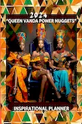 Book Cover: The 2024 "QUEEN VANDA" POWER NUGGETS MONTHLY INSPIRATIONAL PLANNER