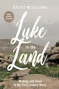 Book Cover: Luke in the Land - Bible Study Book with Video Access