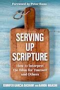 Serving Up Scripture: How to Interpret the Bible for Yourself and Others Book Cover: Serving Up Scripture: How to Interpret the Bible for Yourself and Others