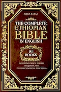 Book Cover: The Complete Ethiopian Bible in English – 81 Books: Including Enoch, Jubilees, Meqabyan, and Deuterocanonical Apocrypha