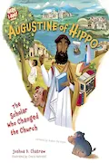 Book Cover: Augustine of Hippo: The Scholar Who Changed the Church