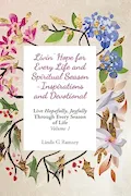 Book Cover: Livin' Hope for Every Life and Spiritual Season Inspirations and Devotional: Live Hopefully, Joyfully Through Every Season of Life: Volume 1