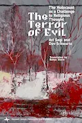 Book Cover: The Terror of Evil: The Holocaust as a Challenge to Religious Thought (Emunot: Jewish Philosophy and Kabbalah)