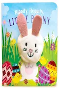 Book Cover: Hippity, Hoppity, Little Bunny - Finger Puppet Board Book for Easter Basket Gifts or Stuffer Ages 0-3