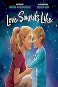 Book Cover: Love Sounds Like: A Children's Bedtime Book About Hearing Loss and the Different Ways Kids Experience Love