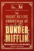 Book Cover: The Night Before Christmas at Dunder Mifflin: A hilarious and heartwarming retelling of a Christmas classic and perfect holiday gift for fans of The Office.