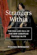 Book Cover: Strangers Within: The Rise and Fall of the New Christian Trading Elite