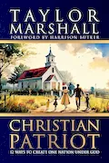 Book Cover: Christian Patriot: 12 Ways to Create One Nation Under God