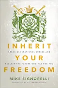 Book Cover: Inherit Your Freedom: Break Generational Curses and Reclaim the Future God Has for You
