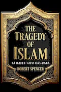 Book Cover: The Tragedy of Islam: Failure and Excuses