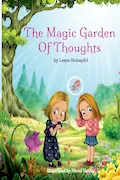 Book Cover: The Magic Garden of Thoughts: A Enchanting Journey Through Positive Thinking and Emotional Growth for Children