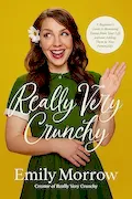 Book Cover: Really Very Crunchy: A Beginner's Guide to Removing Toxins from Your Life without Adding Them to Your Personality