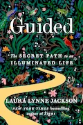 Book Cover: Guided: The Secret Path to an Illuminated Life (The Path of Light Series)