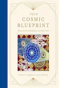 Book Cover: Your Cosmic Blueprint: Master the Art of Reading an Astrology Chart