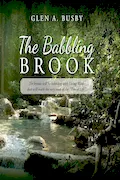 Book Cover: The Babbling Brook: The brooks will be babbling with Living Water that will reach the very roots of the "Tree of Life."