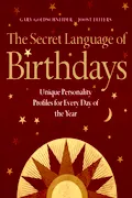 Book Cover: The Secret Language of Birthdays : Unique Personality Guides for Every Day of the Year