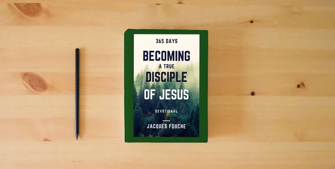 The book 365 Days Becoming A True Disciple Of Jesus} is on the table