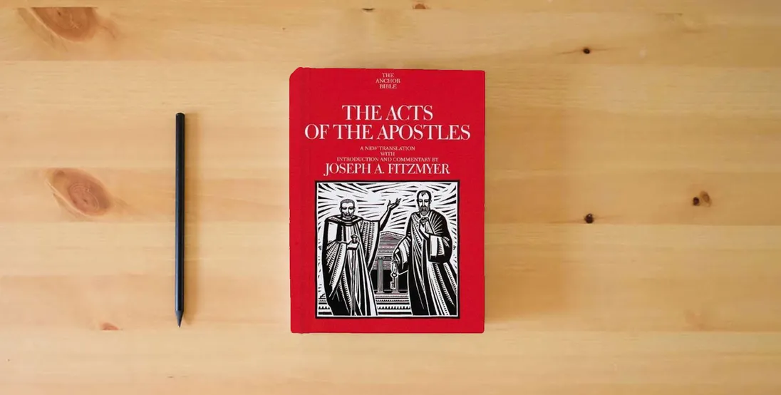 The book Acts of the Apostles (Anchor Bible)} is on the table