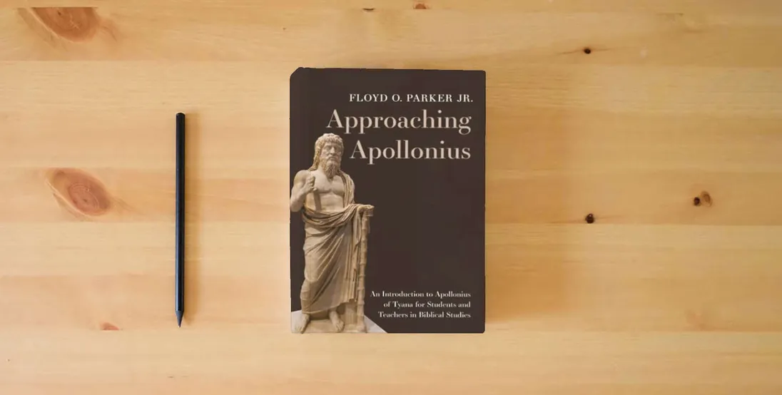 The book Approaching Apollonius: An Introduction to Apollonius of Tyana for Students and Teachers in Biblical Studies} is on the table
