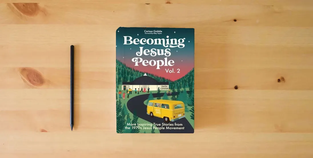 The book Becoming Jesus People Volume 2: More Inspiring True Stories from the 1970s Jesus People Movement} is on the table