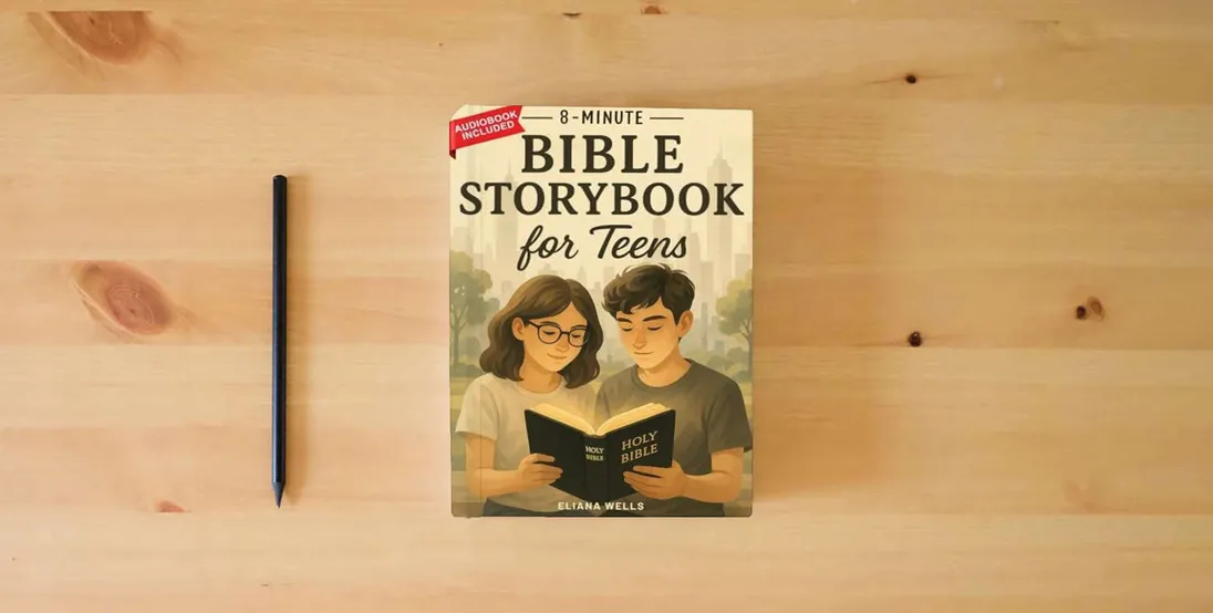 The book Bible Storybook for Teens: An Illustrated Guide with Biblical Short Stories for Christian Boys & Girls. Bible Study in 8 Minutes: Reflections, Prayers & Challenges for Modern Teenager} is on the table
