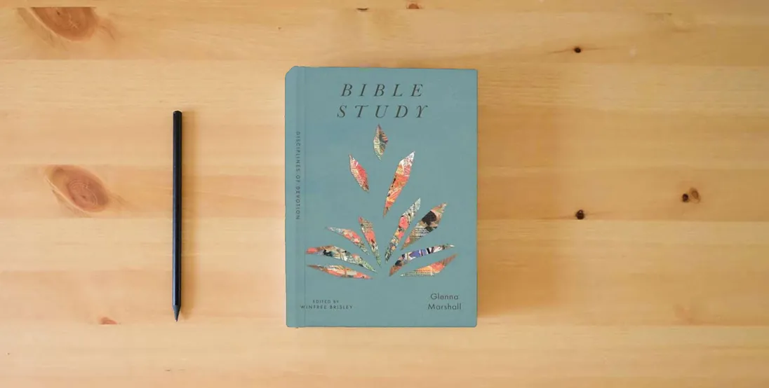 The book Bible Study (Disciplines of Devotion)} is on the table