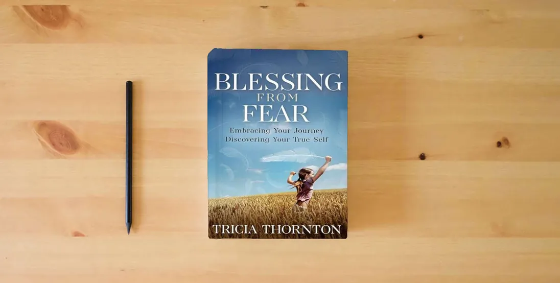 The book Blessing From Fear: Embracing Your Journey – Discovering Your True Self} is on the table