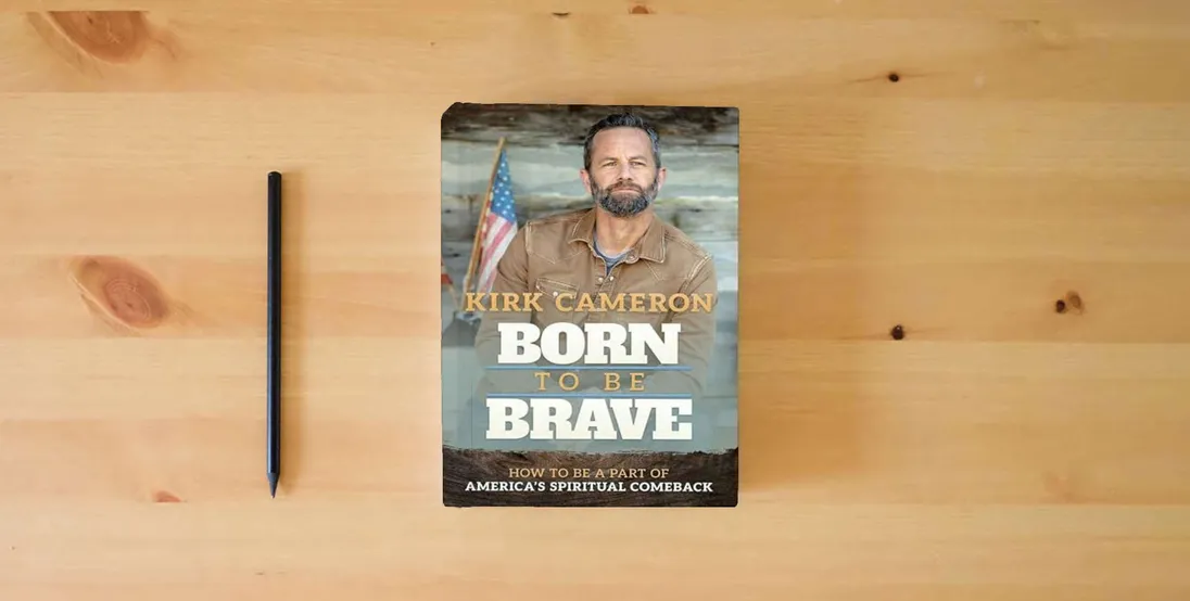 The book Born to Be Brave: How to Be a Part of America's Spiritual Comeback} is on the table