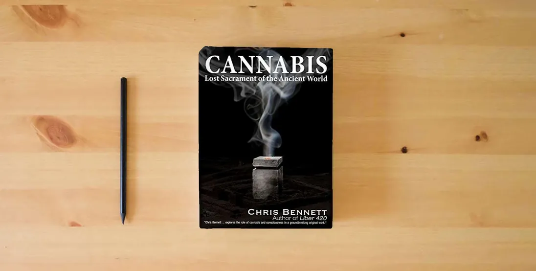 The book Cannabis: Lost Sacrament of the Ancient World} is on the table