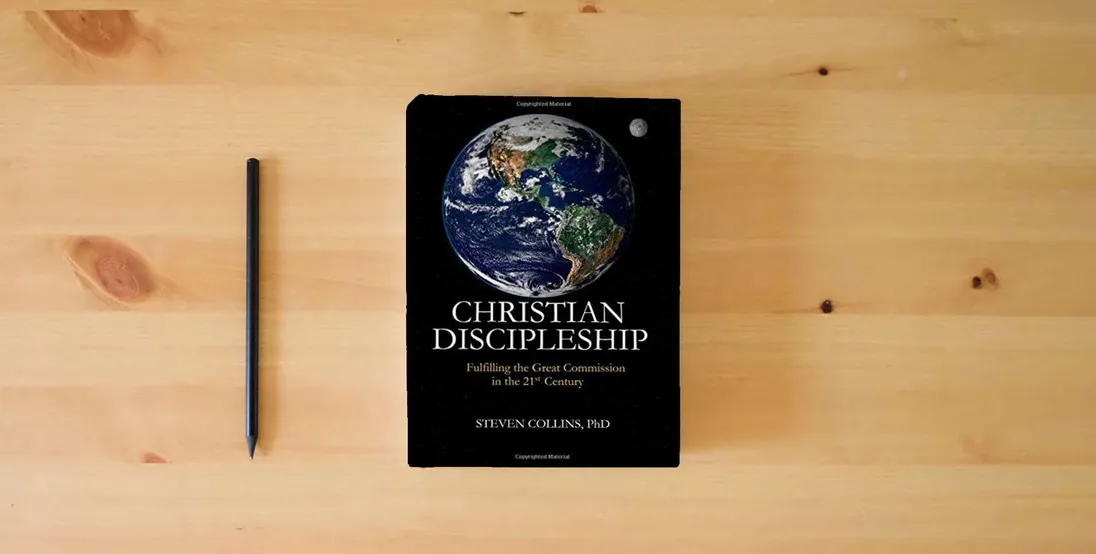 The book Christian Discipleship: Fulfilling the Great Commission in the 21st Century} is on the table