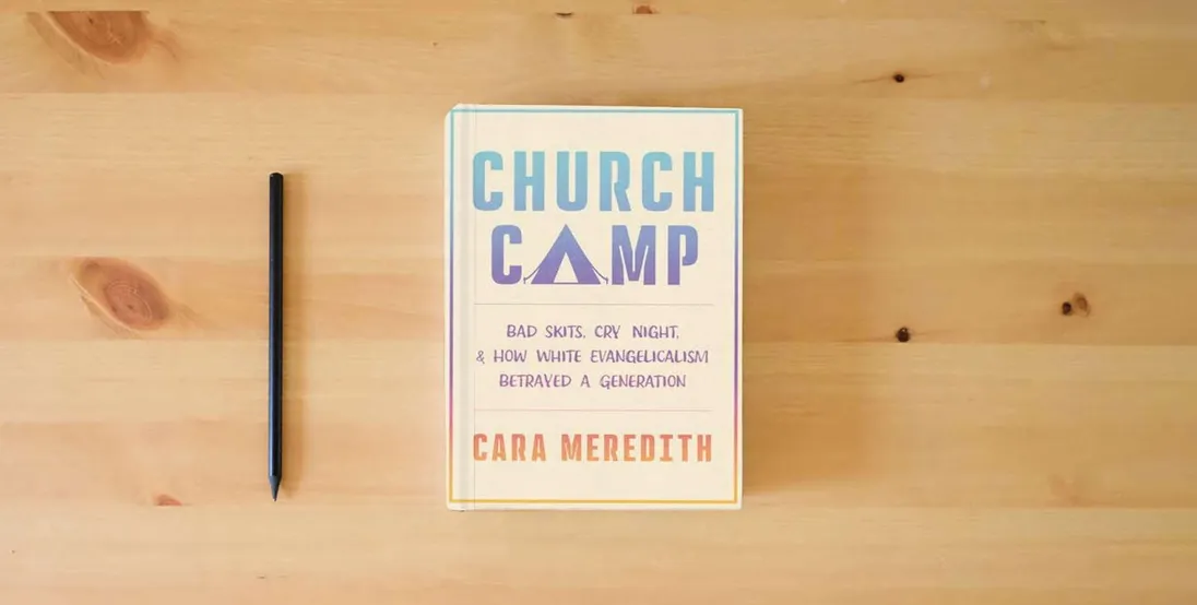 The book Church Camp: Bad Skits, Cry Night, and How White Evangelicalism Betrayed a Generation} is on the table