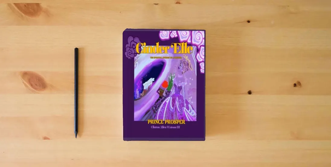 The book Cinder'Elle™: The Spiritual Journey of a Princess} is on the table