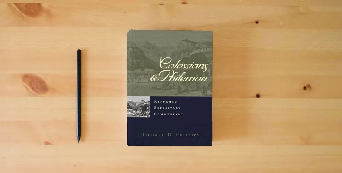 The book Colossians & Philemon (Reformed Expository Commentaries)} is on the table