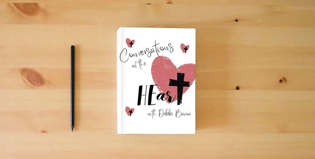 The book Conversations of the HEart} is on the table