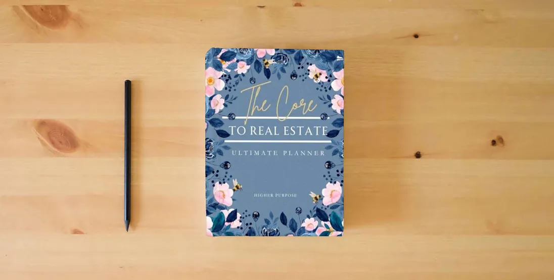 The book Core to Real Estate Planner: Ultimate Organizer Designed for Christian Realtors} is on the table