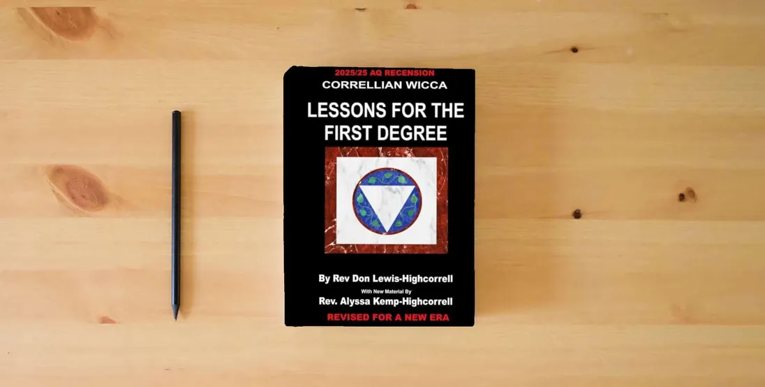 The book Correllian Wicca: Lessons For The First Degree 2025} is on the table