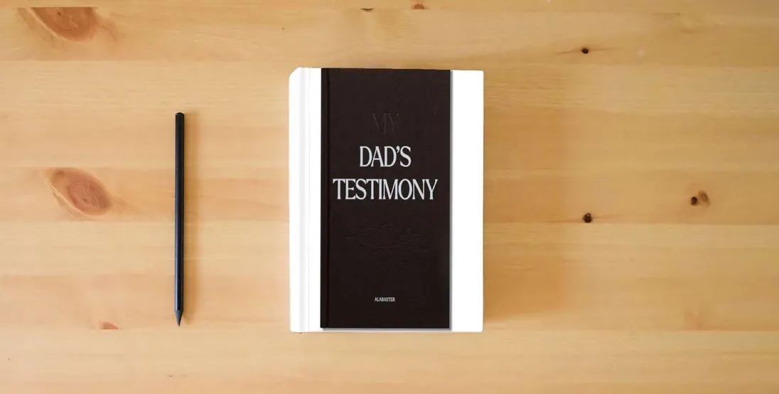 The book My Dad's Testimony: A Guided Journal For Sharing His Beautiful Story (HC)} is on the table