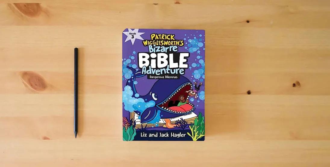 The book Dangerous Dilemmas (Patrick Wigglesworth’s Bizarre Bible Adventure)} is on the table