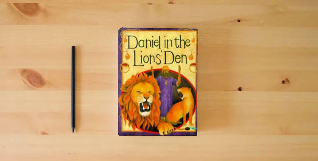 The book Daniel in the Lions' Den (Bible Stories)} is on the table