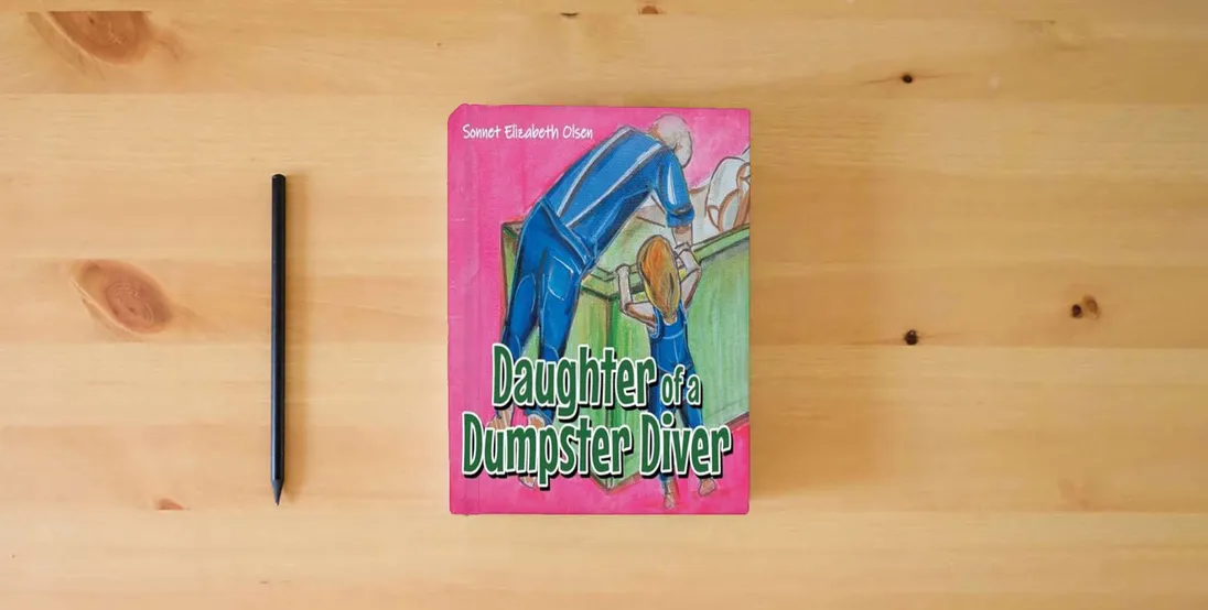 The book Daughter of a Dumpster Diver} is on the table