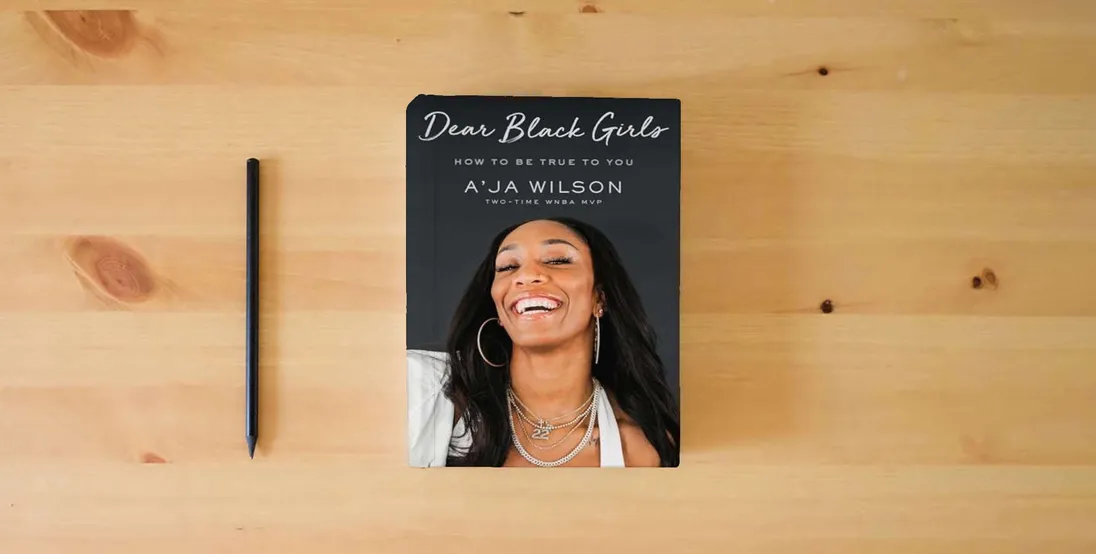 The book Dear Black Girls: How to Be True to You} is on the table