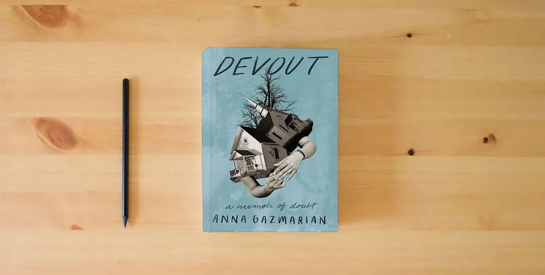 The book Devout: A Memoir of Doubt} is on the table