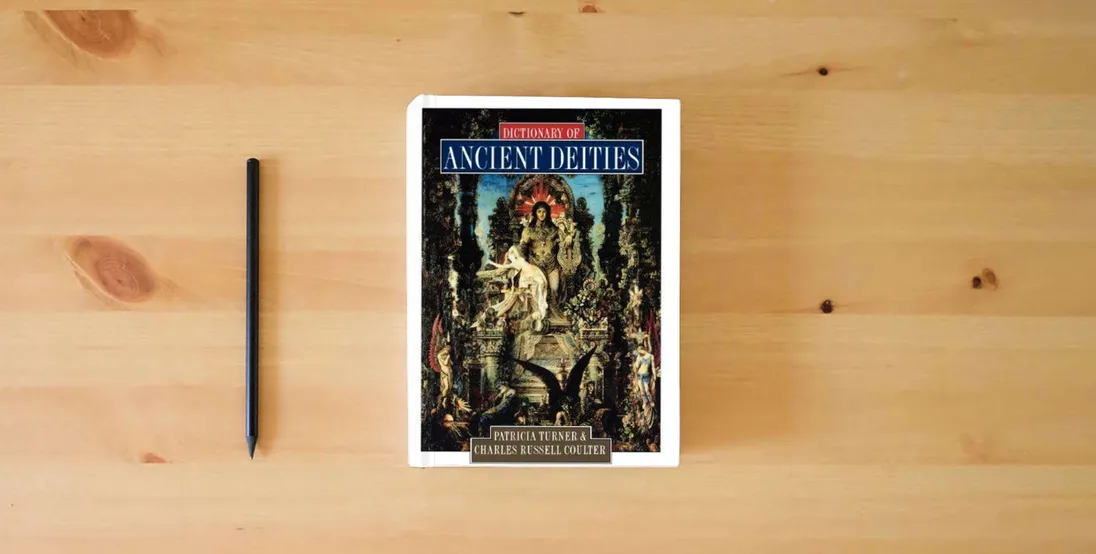 The book Dictionary of Ancient Deities} is on the table