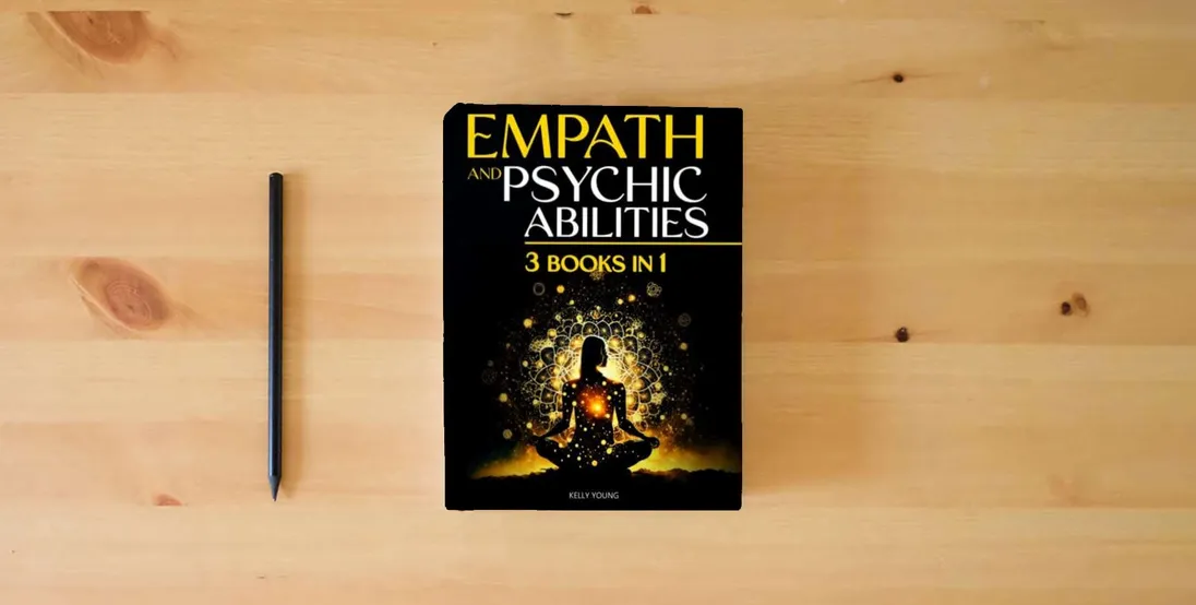 The book EMPATH AND PSYCHIC ABILITIES: The Practical Guide for Highly Sensitive People to Develop Clairvoyance, Telepathy, Intuition. Expand Your Mind and Awaken Your Inner Powers} is on the table