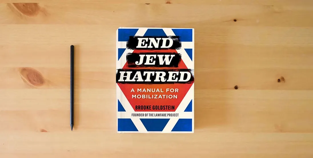 The book End Jew Hatred: A Manual for Mobilization} is on the table