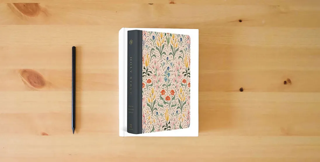 The book ESV Single Column Journaling Bible, Artist Series, Red Letter (Cloth over Board, Lulie Wallace, In Bloom)} is on the table