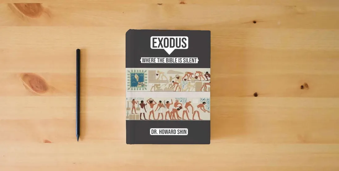 The book Exodus: Where the Bible Is Silent} is on the table