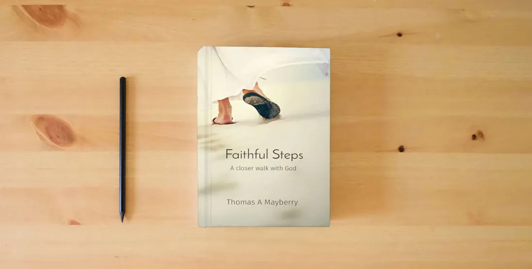 The book Faithful Steps: A closer walk with God} is on the table